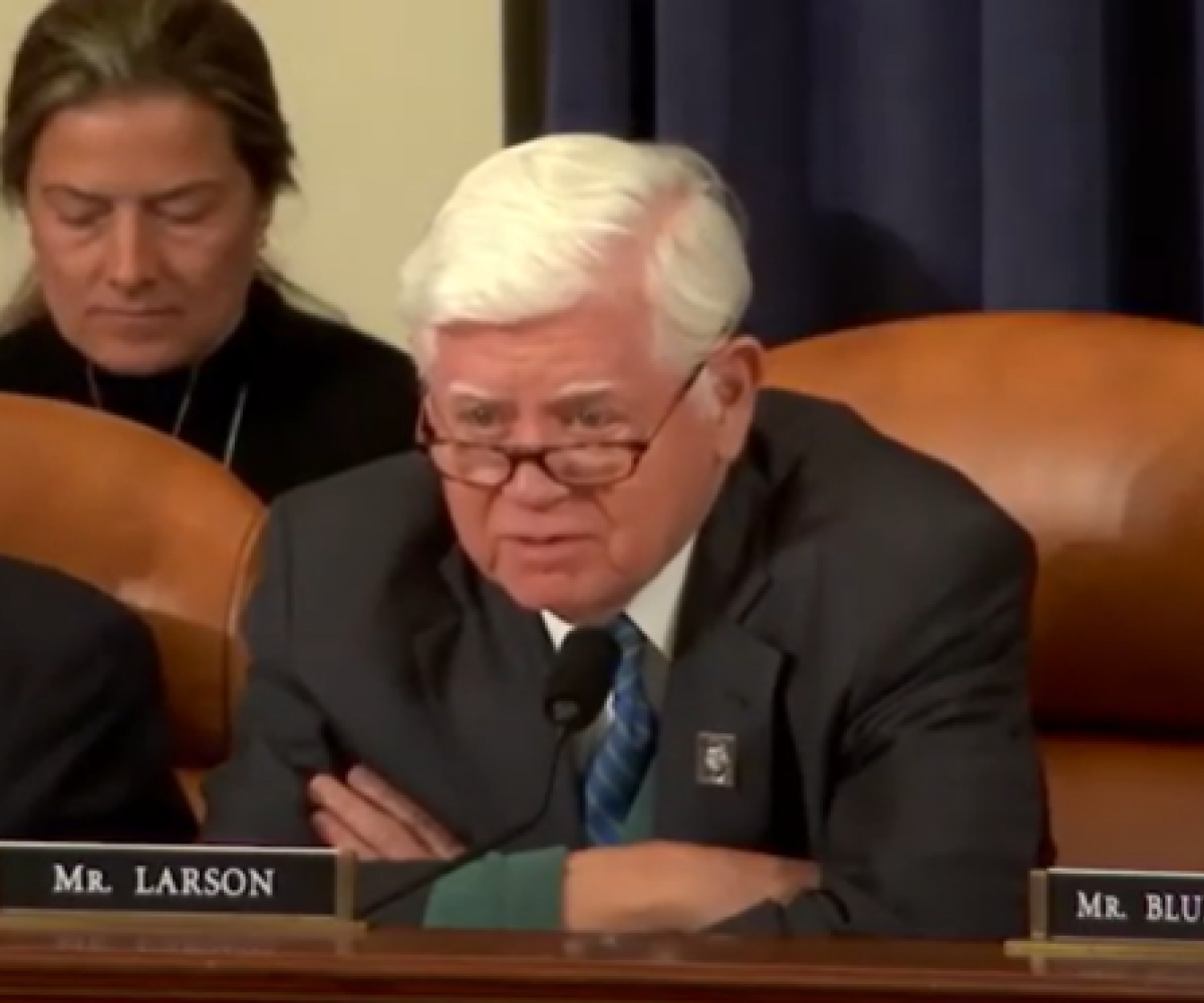 Rep. Larson at the Ways and Means hearing.